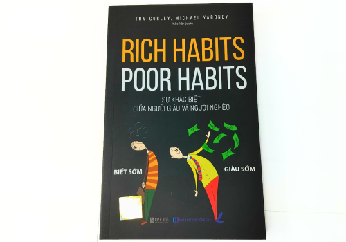 Rich Habits Poor Habits - Sự Khác Biệt Giữa Người Giàu Và Người Nghèo 
