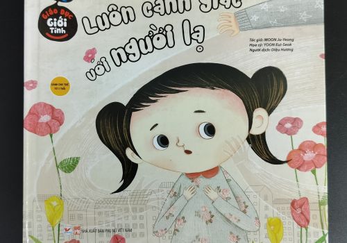 Sách - Giáo Dục Giới Tính Dành Cho Trẻ Từ 3 Tuổi - LUÔN CẢNH GIÁC VỚI NGƯỜI LẠ