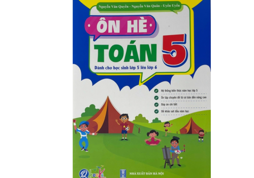 SÁCH ÔN HÈ TOÁN LỚP 5 (DÀNH CHO HỌC SINH LỚP 5 LÊN LỚP 6)