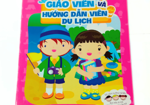 Khi Lớn Lên, Tớ Muốn Trở Thành... Giáo Viên Và Hướng Dẫn Viên Du Lịch