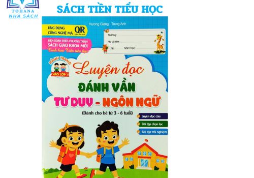 Luyện đọc ĐÁNH VẦN TƯ DUY - NGÔN NGỮ ( Dành cho trẻ từ 3-6 tuổi)