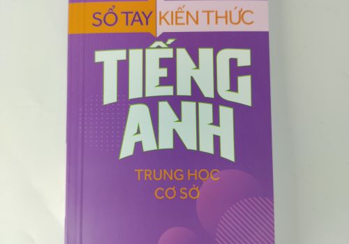 Sổ Tay Kiến Thức Tiếng Anh Trung Học Cơ Sở