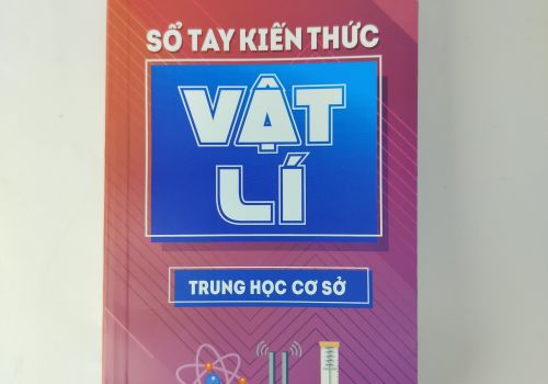 Sổ Tay Kiến Thức Vật Lí Trung Học Cơ Sở