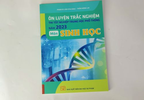 Ôn Luyện Trắc Nghiệm Thi Tốt Nghiệp Trung Học Phổ Thông Năm 2023 Môn Sinh Học