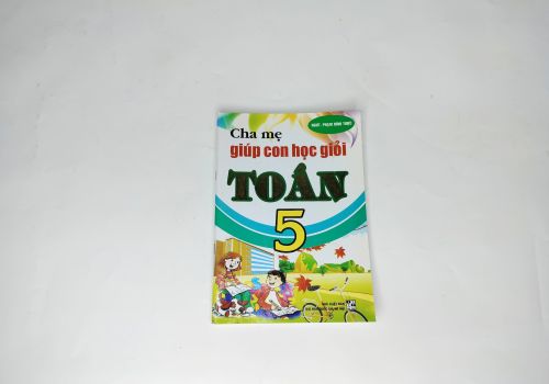 Cha Mẹ Giúp Con Học Giỏi Toán Lớp 5